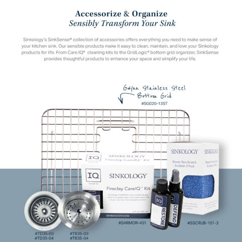 The image promotes Sinkology's SinkSense accessories, showcasing products like Gwynn Stainless Steel Bottom Grid with SKU number SG020 13ST , a CareIQ cleaning kit, a Non-Scratch Scrubbers, and Drain Strainers. The text emphasizes how these accessories help organize and maintain the sink, making it easier to clean and protect.